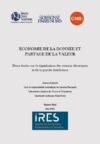 Economie de la donnée et partage de la valeur. Deux études sur la digitalisation des réseaux électriques et de la grande distribution