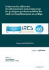Etude sur les effets des transformations numériques sur les pratiques professionnelles des chef·fes d’établissement en collège